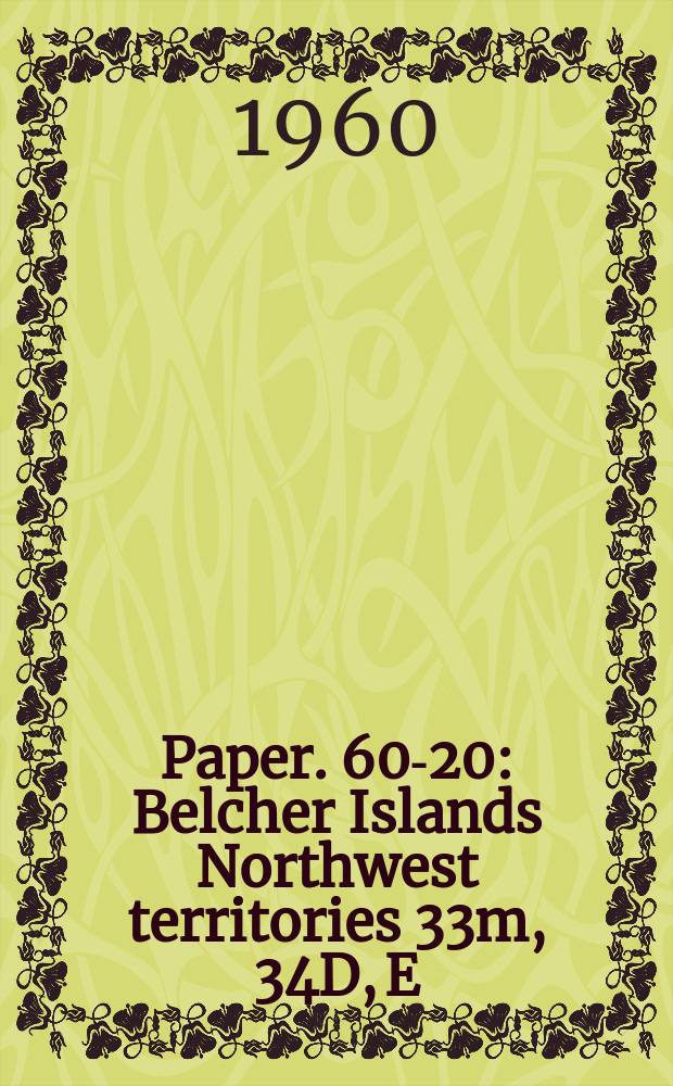Paper. 60-20 : Belcher Islands Northwest territories 33m, 34D, E