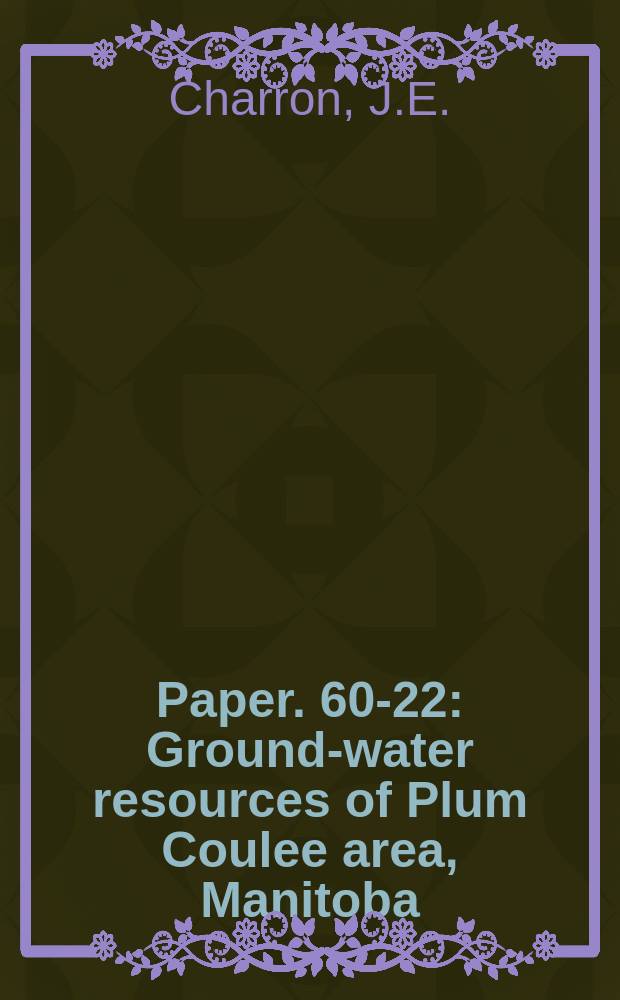 Paper. 60-22 : Ground-water resources of Plum Coulee area, Manitoba