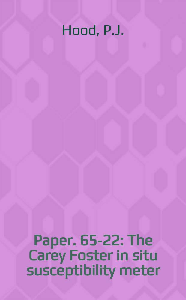 Paper. 65-22 : The Carey Foster in situ susceptibility meter