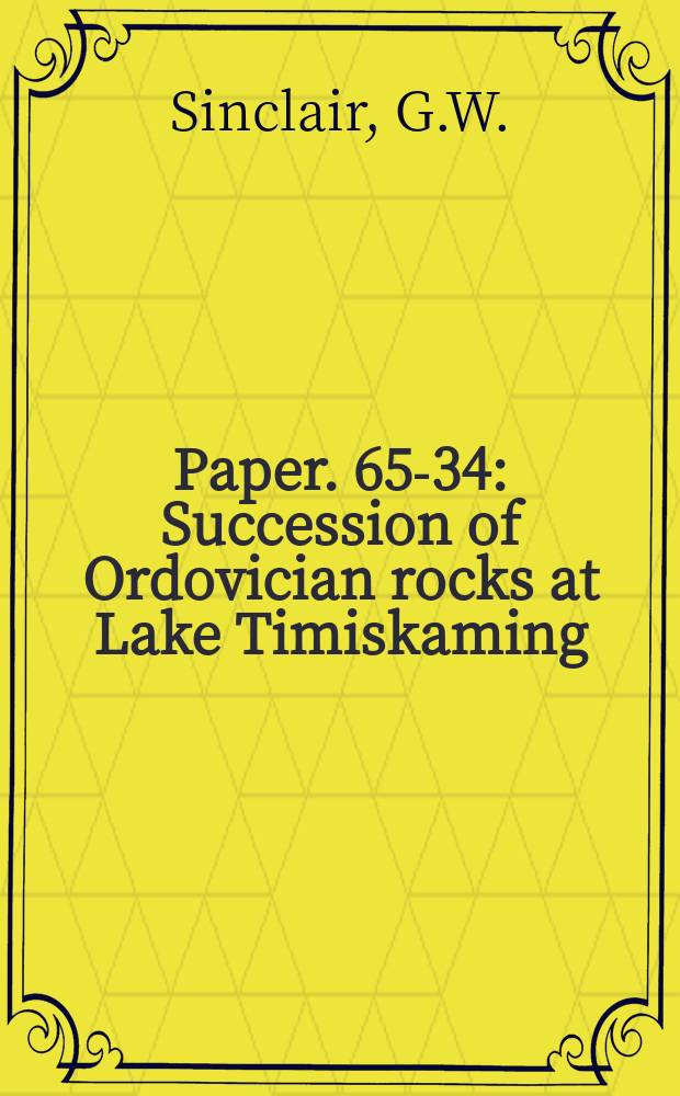 Paper. 65-34 : Succession of Ordovician rocks at Lake Timiskaming
