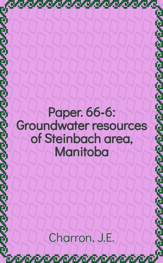 Paper. 66-6 : Groundwater resources of Steinbach area, Manitoba