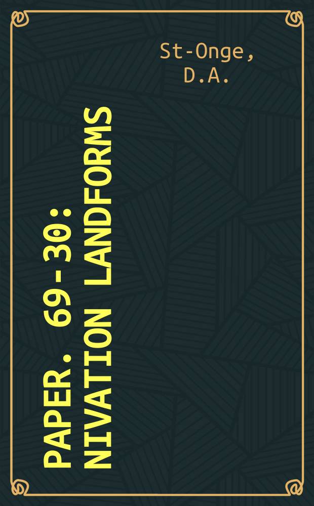 Paper. 69-30 : Nivation landforms