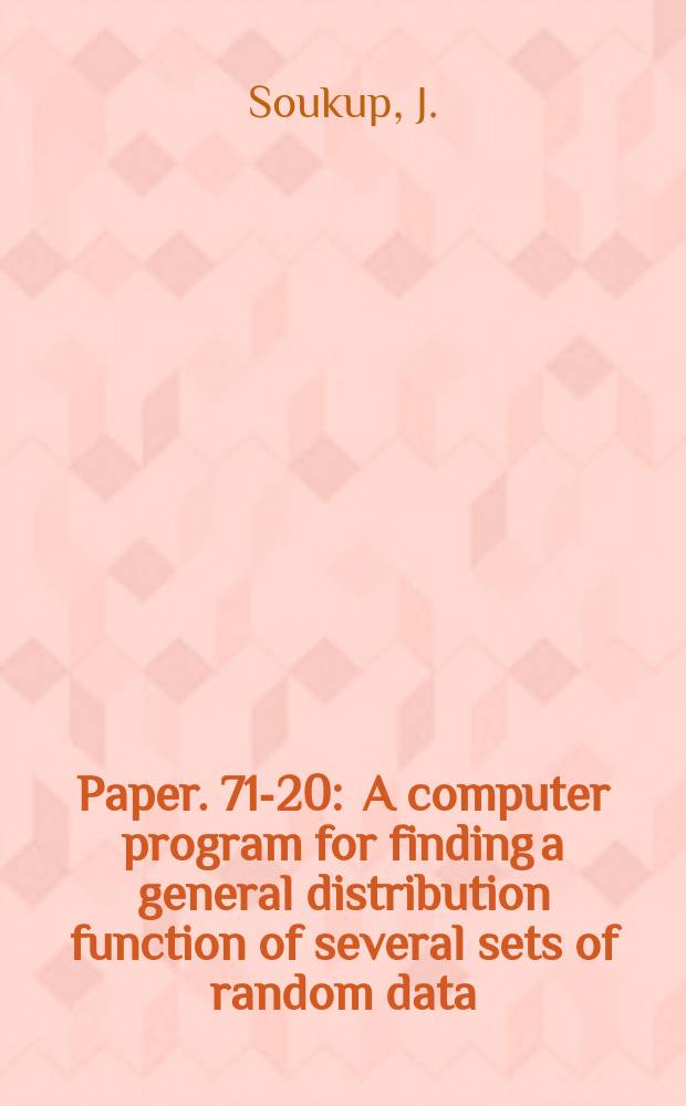 Paper. 71-20 : A computer program for finding a general distribution function of several sets of random data