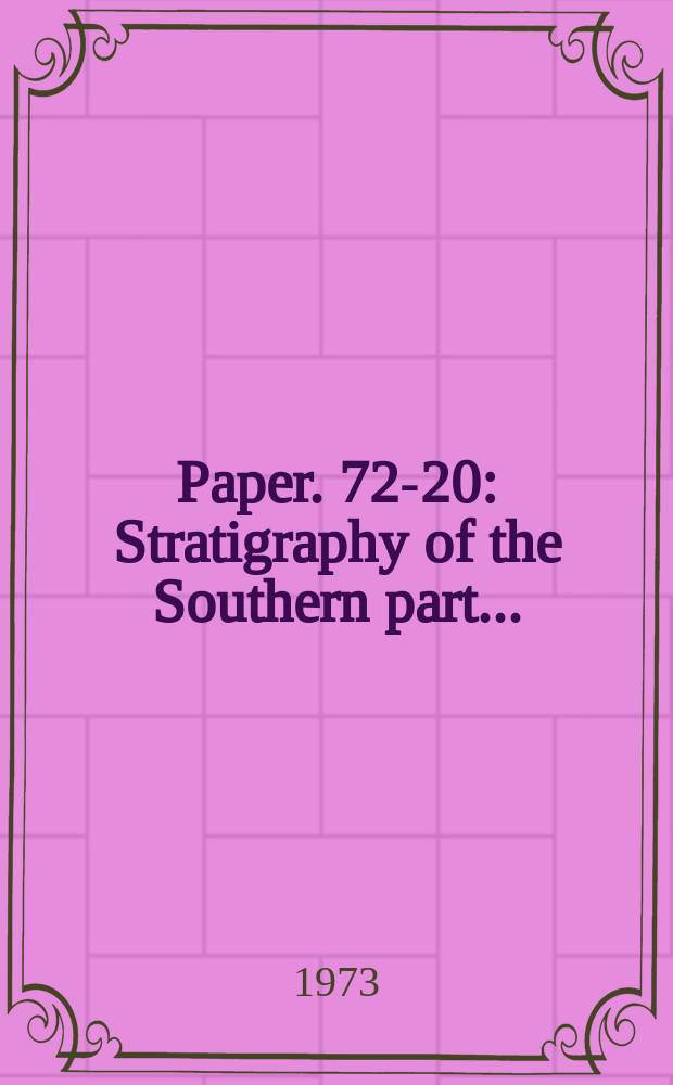 Paper. 72-20 : Stratigraphy of the Southern part ...