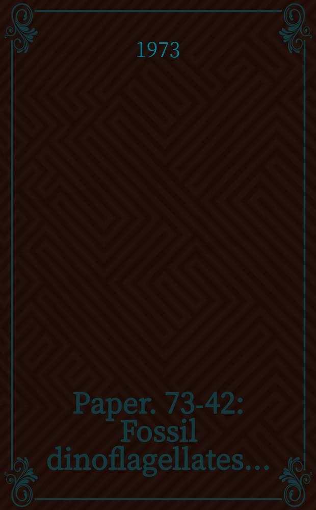 Paper. 73-42 : Fossil dinoflagellates ...