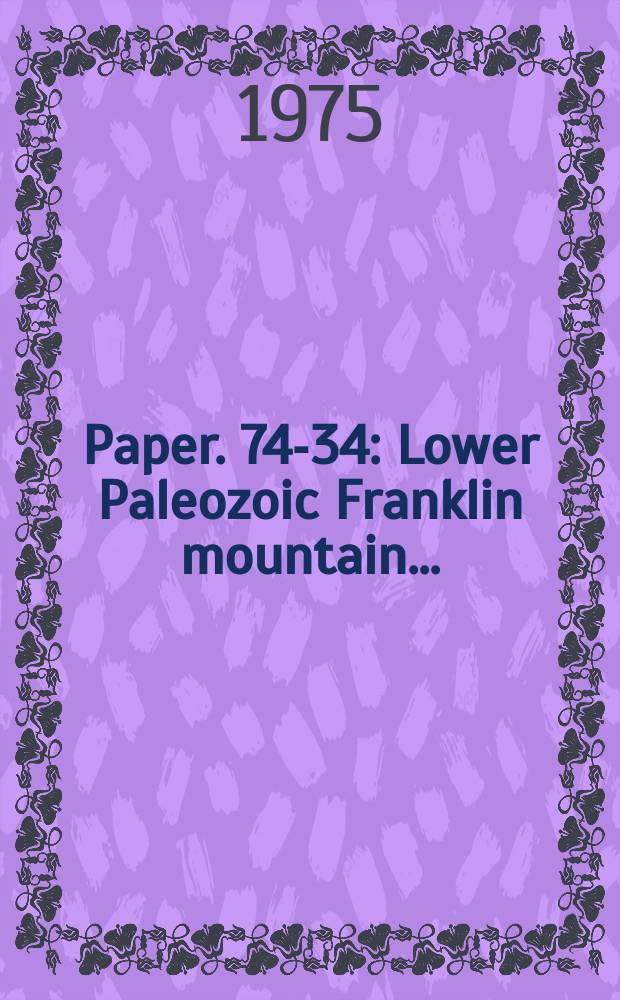 Paper. 74-34 : Lower Paleozoic Franklin mountain ...