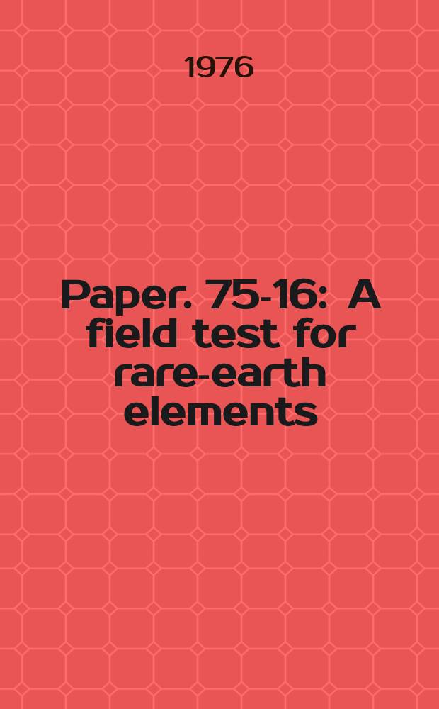 Paper. 75-16 : A field test for rare-earth elements