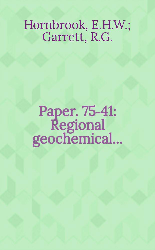 Paper. 75-41 : Regional geochemical ...