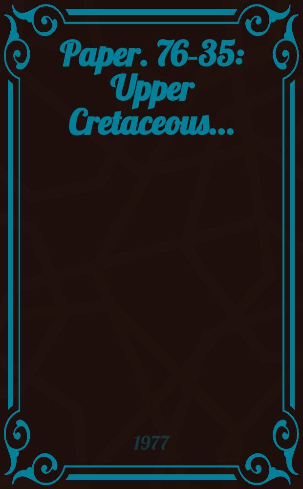 Paper. 76-35 : Upper Cretaceous ...