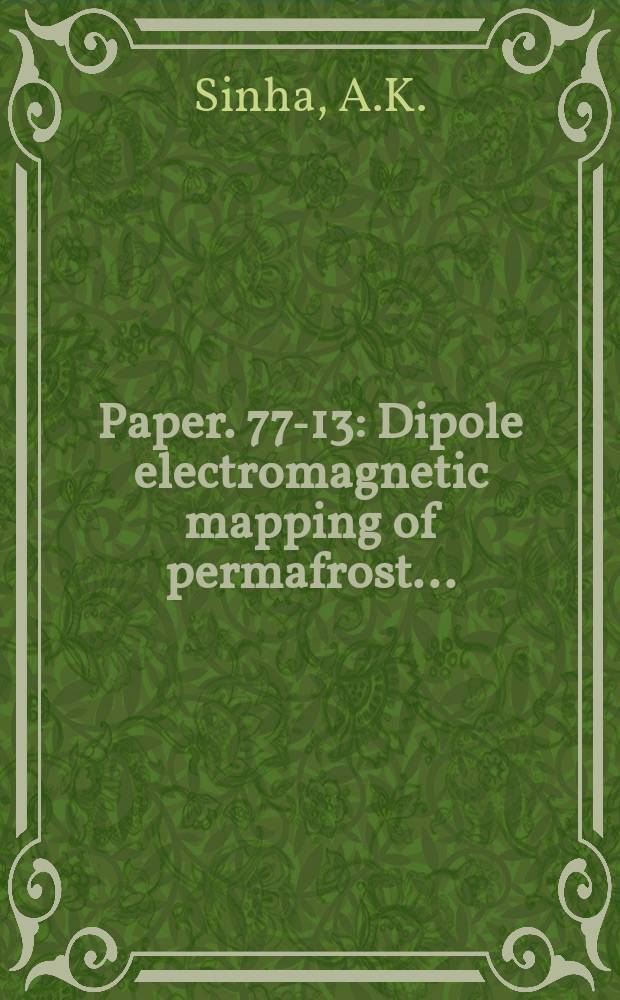 Paper. 77-13 : Dipole electromagnetic mapping of permafrost ...