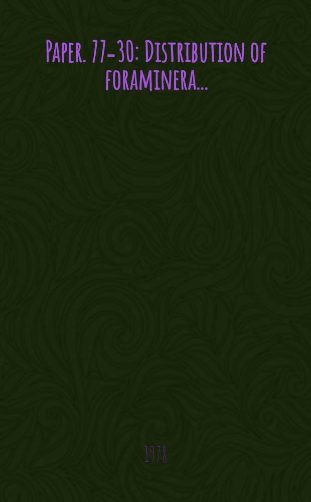 Paper. 77-30 : Distribution of foraminera ...