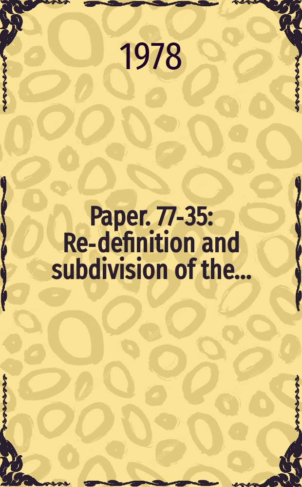 Paper. 77-35 : Re-definition and subdivision of the ...