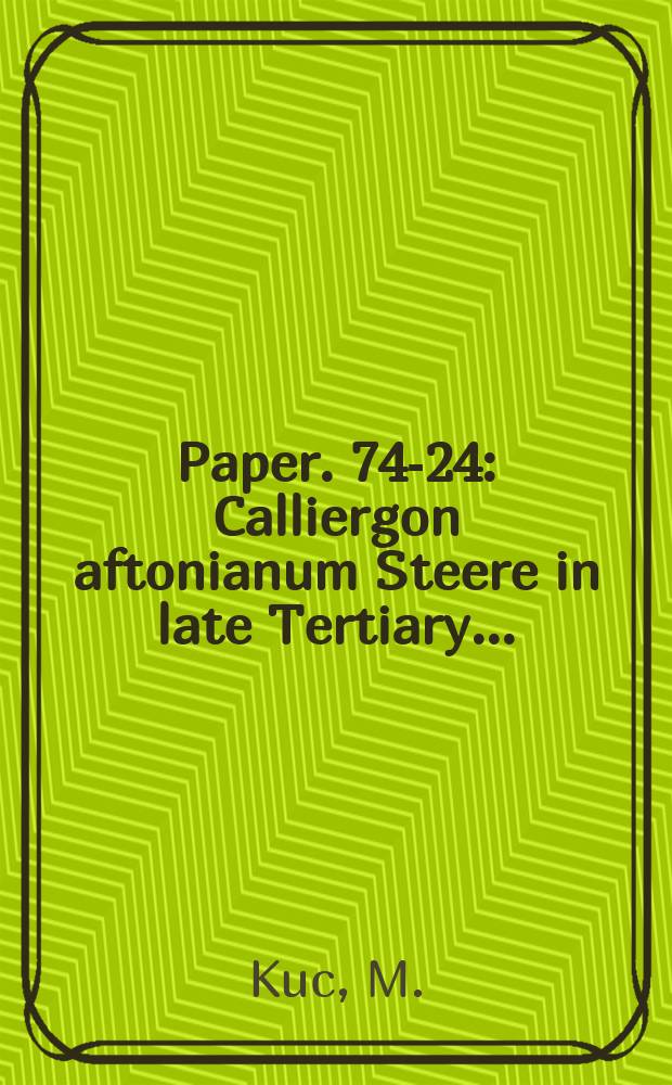 Paper. 74-24 : Calliergon aftonianum Steere in late Tertiary ...