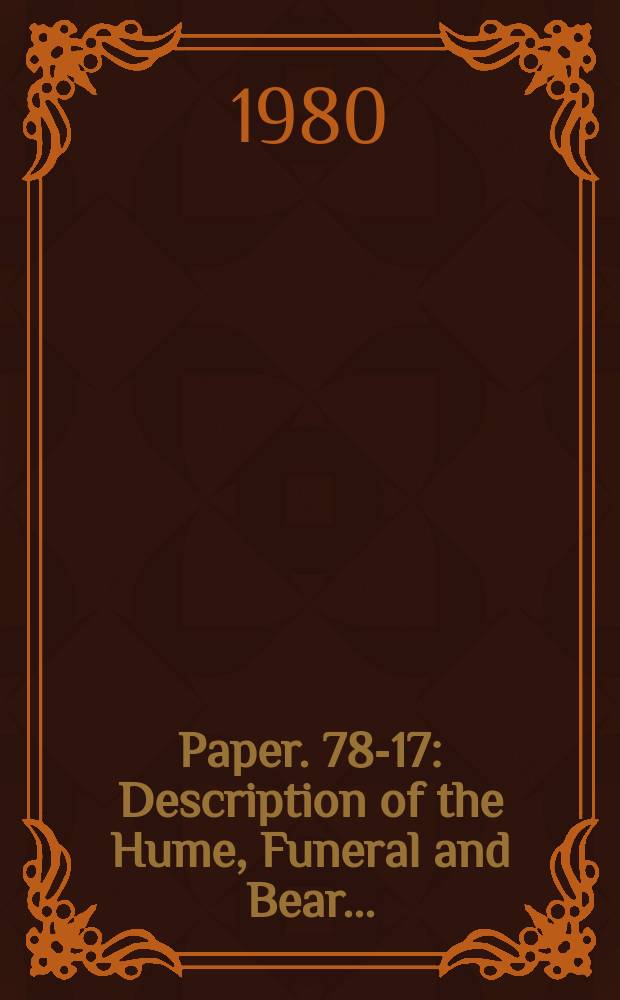 Paper. 78-17 : Description of the Hume, Funeral and Bear ...
