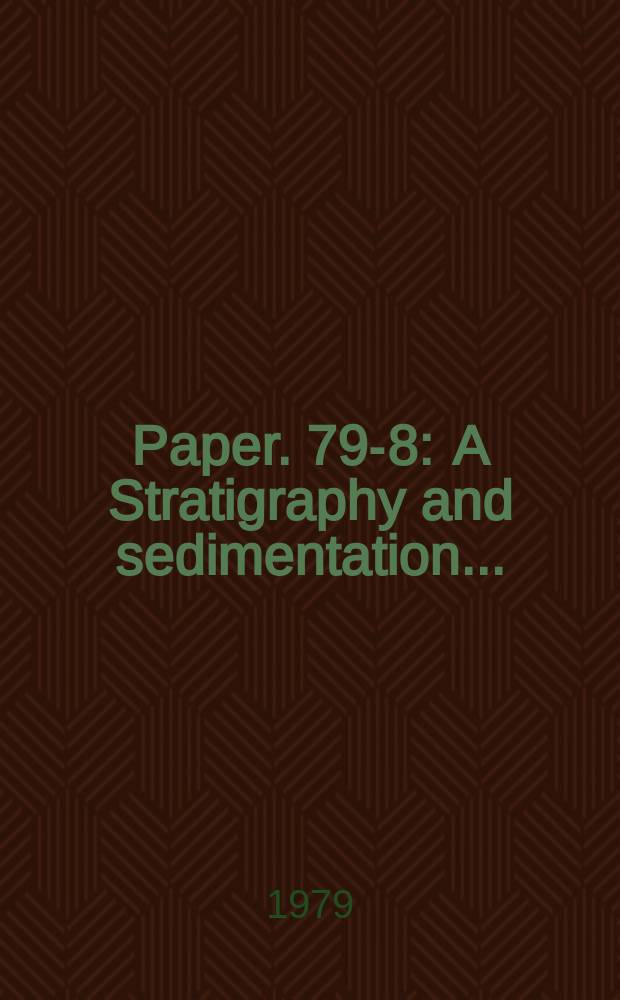 Paper. 79-8 : A Stratigraphy and sedimentation ...