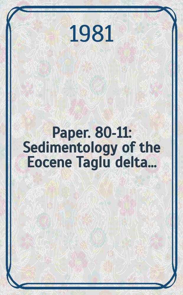 Paper. 80-11 : Sedimentology of the Eocene Taglu delta ...