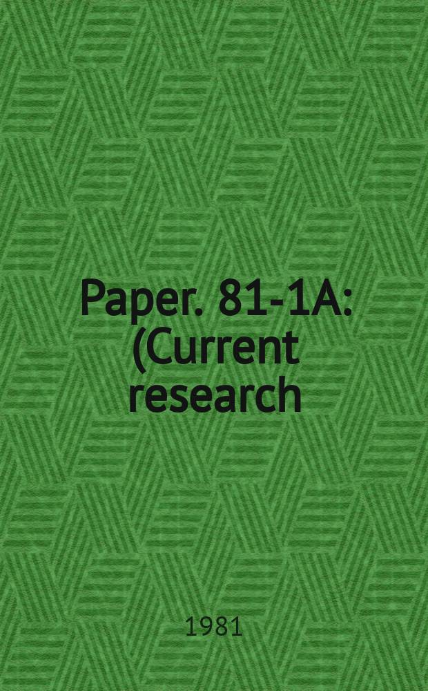 Paper. 81-1A : (Current research