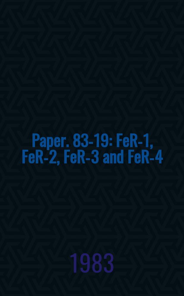 Paper. 83-19 : FeR-1, FeR-2, FeR-3 and FeR-4