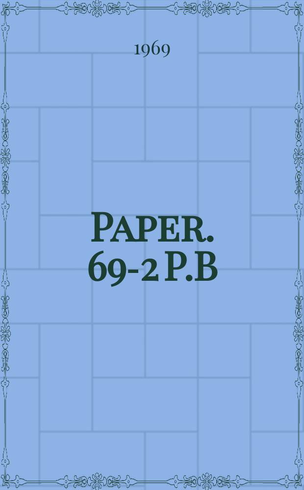 Paper. 69-2 P.B