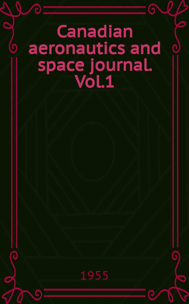 Canadian aeronautics and space journal. Vol.1 : Только указ.