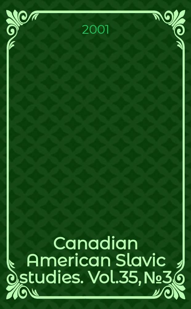 Canadian American Slavic studies. Vol.35, №3