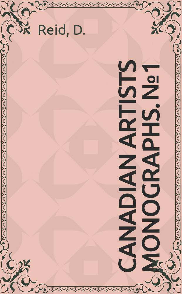 Canadian artists monographs. №1 : Bertram Brooker 1888-1955