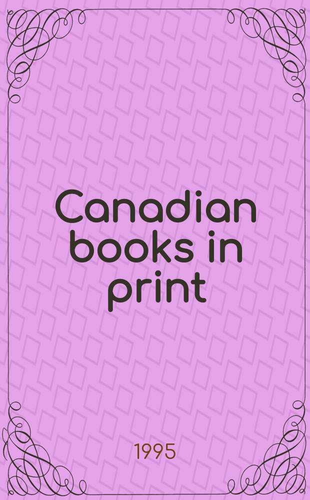 Canadian books in print : Publ. by Univ. of Toronto press for the Canadian books in print com. 1995, Pt.2 : Subject index