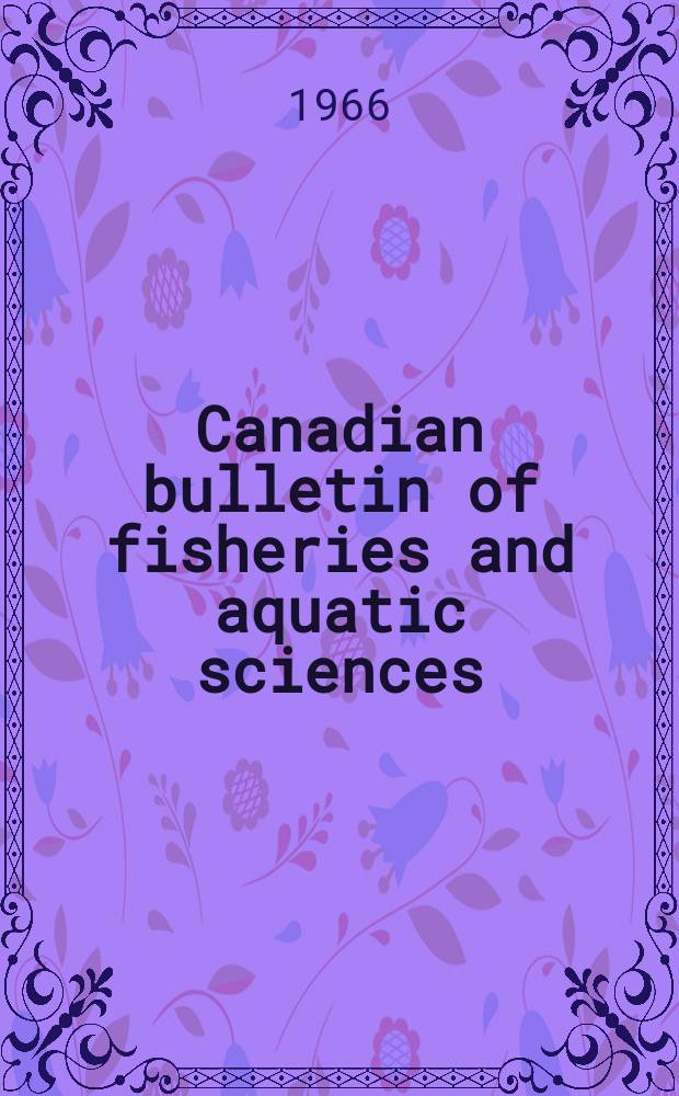Canadian bulletin of fisheries and aquatic sciences : Formerly Bulletin of the Fisheries research board of Canada. №154 : Marine resources of Newfoundland