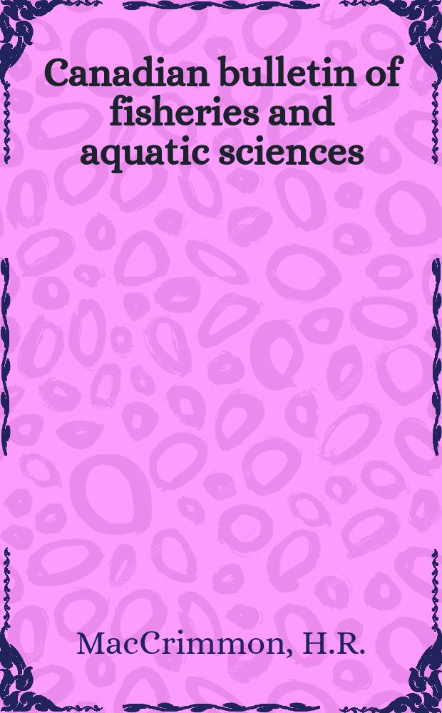 Canadian bulletin of fisheries and aquatic sciences : Formerly Bulletin of the Fisheries research board of Canada : Aquaculture in Canada