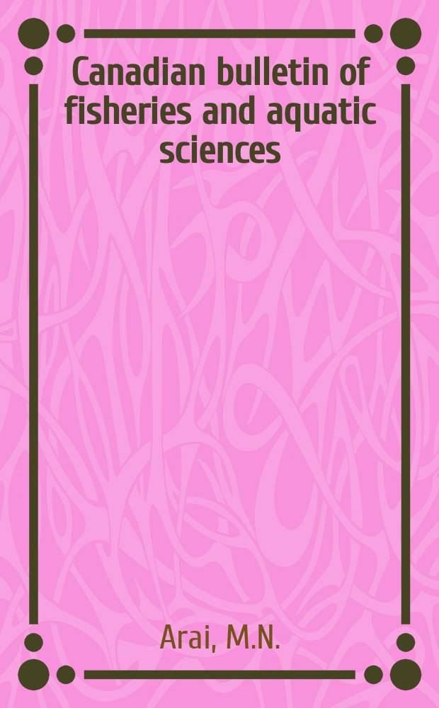 Canadian bulletin of fisheries and aquatic sciences : Formerly Bulletin of the Fisheries research board of Canada : Hydromedusae of ...