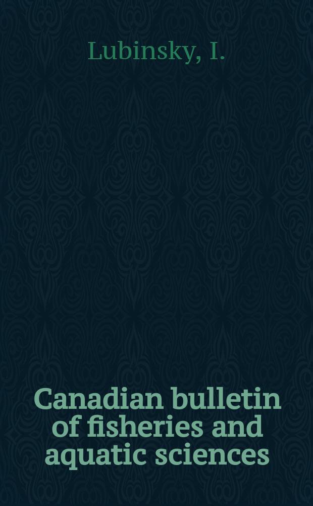 Canadian bulletin of fisheries and aquatic sciences : Formerly Bulletin of the Fisheries research board of Canada : Marine bivalve molluscs of the Canadian ...
