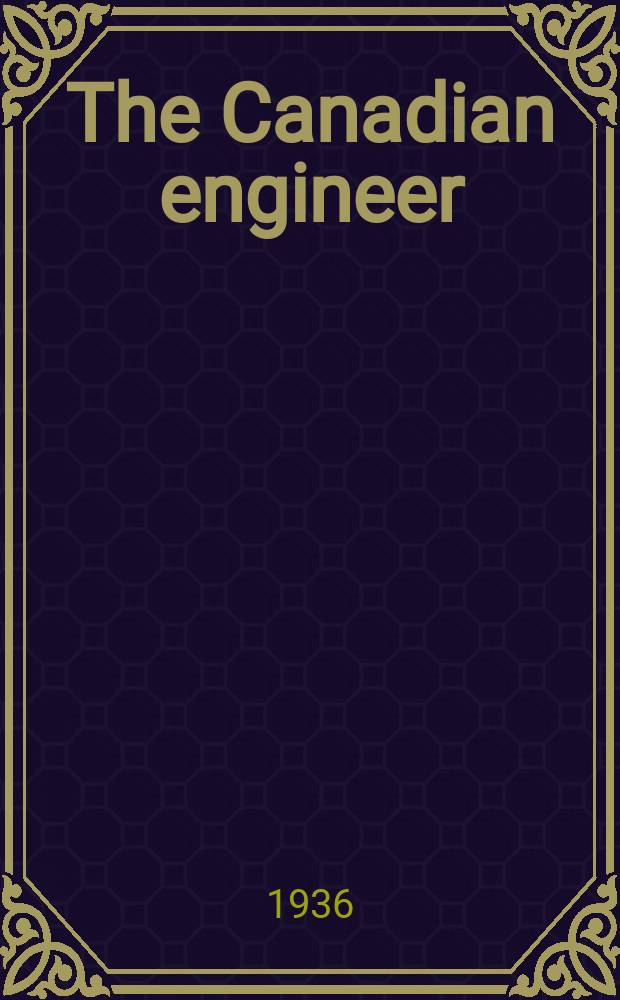 The Canadian engineer : A weekly paper for civil engineers and contractors Established 1893. Vol.70, №14 : (Water works directory and convent)