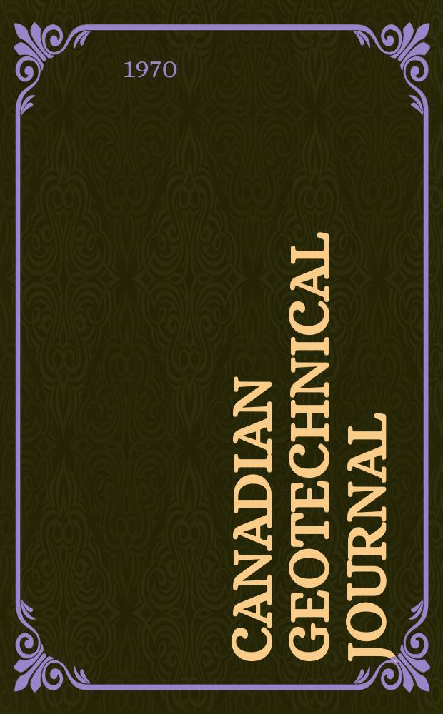 Canadian geotechnical journal : Publ. by the National research council of Canada. Vol.7, №2 : Papers presented 22-nd Canadian soil mechanics conference. Kingston, Ontario, Dec.8-9, 1969