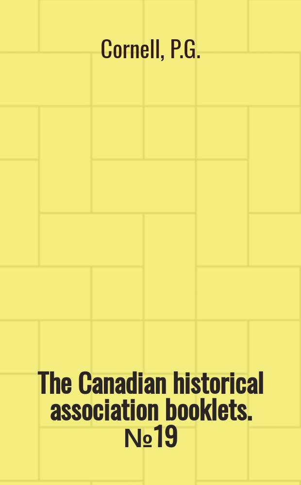 The Canadian historical association booklets. №19 : The Great coalition June 1864
