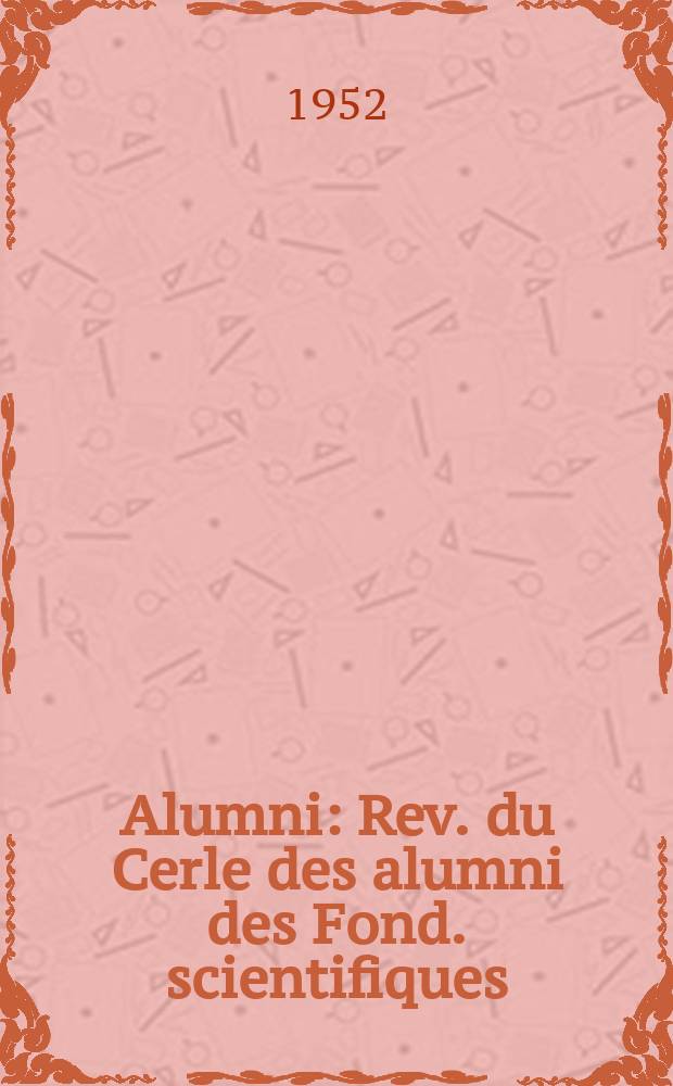 Alumni : Rev. du Cerle des alumni des Fond. scientifiques