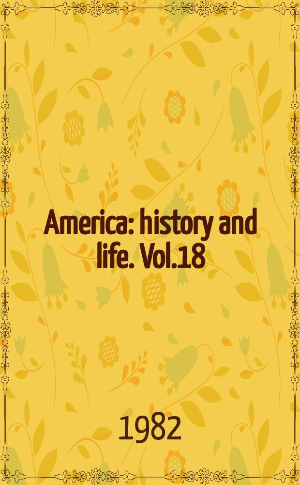 America: history and life. Vol.18 : 1981
