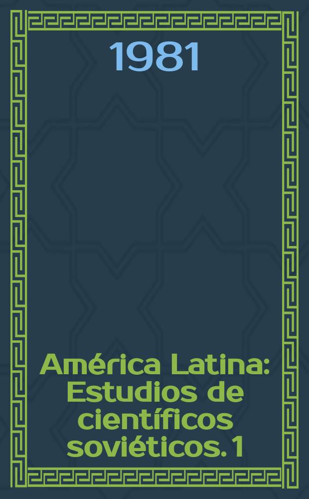 América Latina : Estudios de científicos soviéticos. 1 : La Historia de Cuba