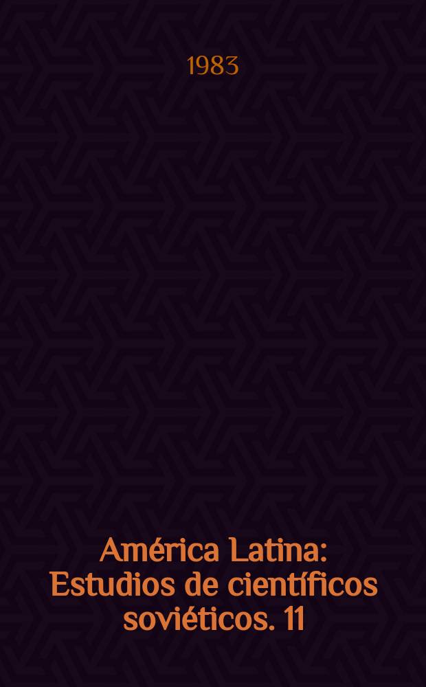 América Latina : Estudios de científicos soviéticos. 11 : El panamericanismo