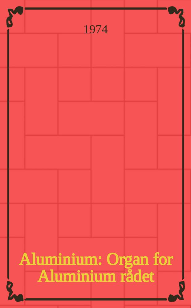 Aluminium : Organ for Aluminium rådet