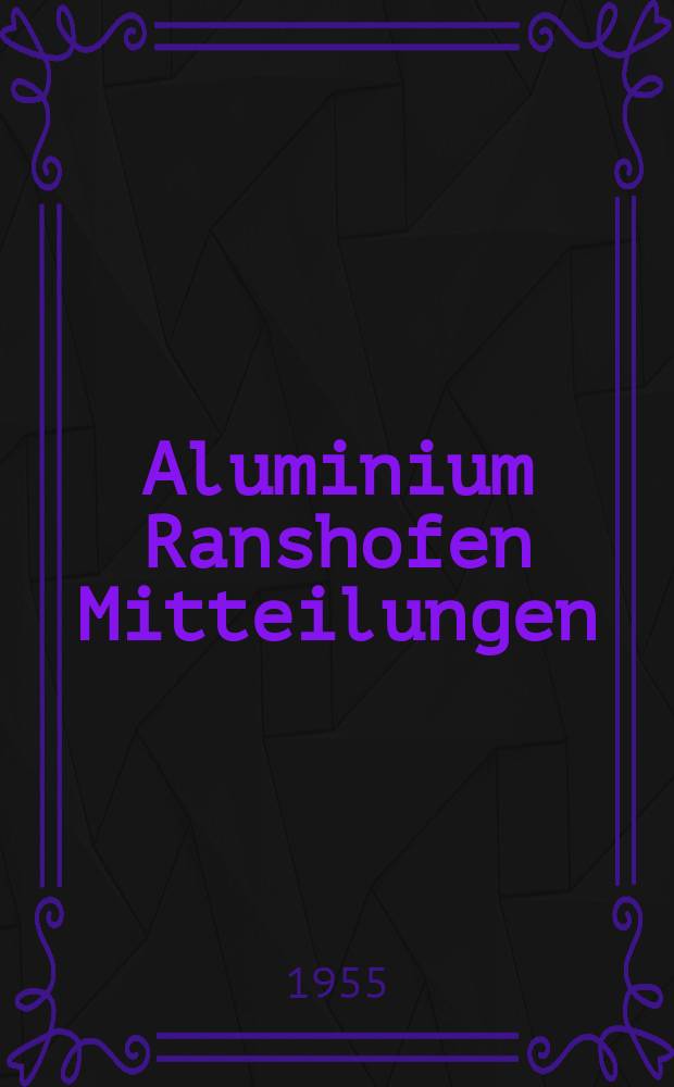 Aluminium Ranshofen Mitteilungen