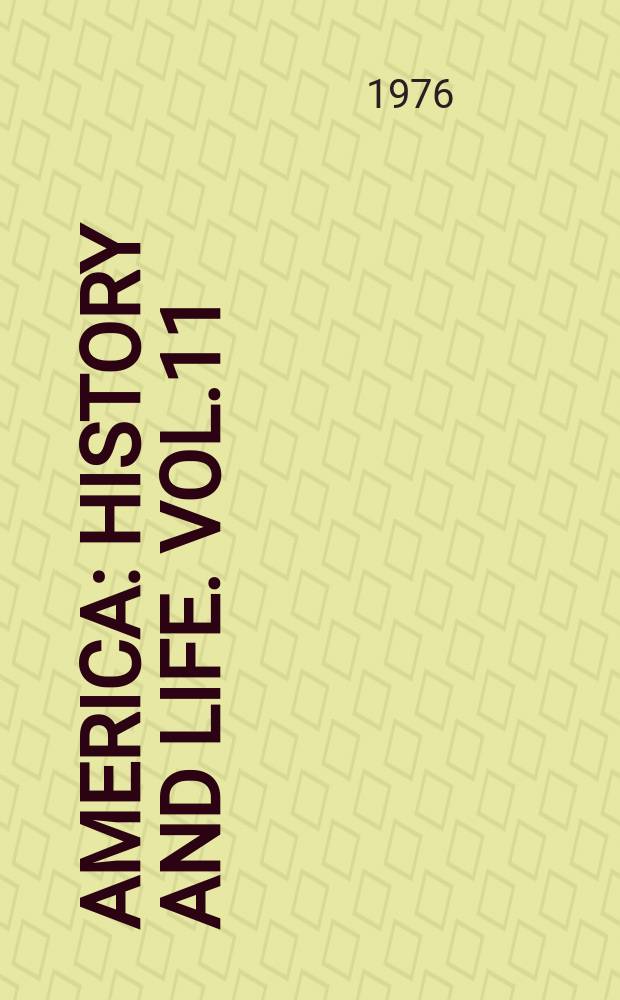 America: history and life. Vol.11 : 1974
