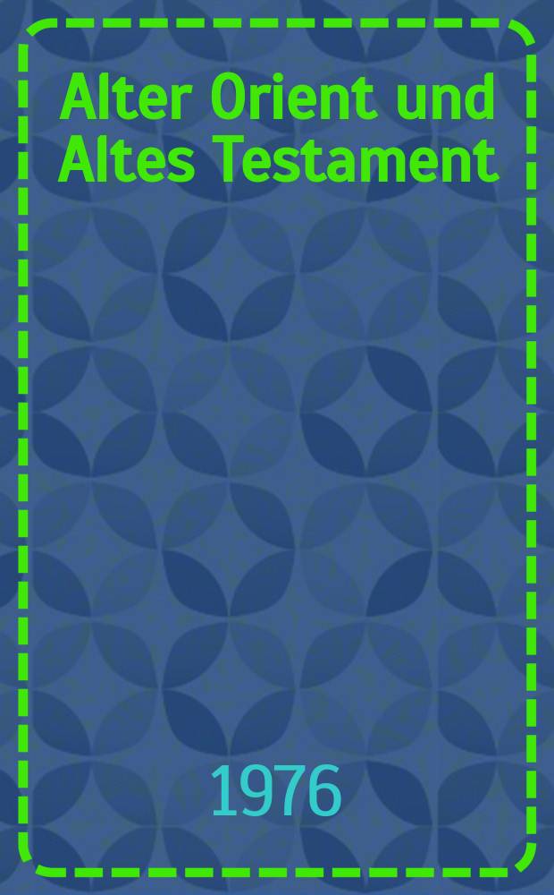 Alter Orient und Altes Testament : Veröffentlichungen zur Kultur und Geschichte des Alten Orients und des Alten Testaments. Bd.24 : Die Keilalphabetischen Text aus Ugarit