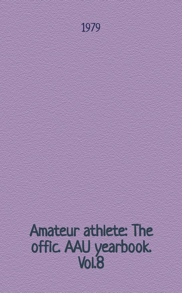 Amateur athlete : The offic. AAU yearbook. Vol.8 : 1978