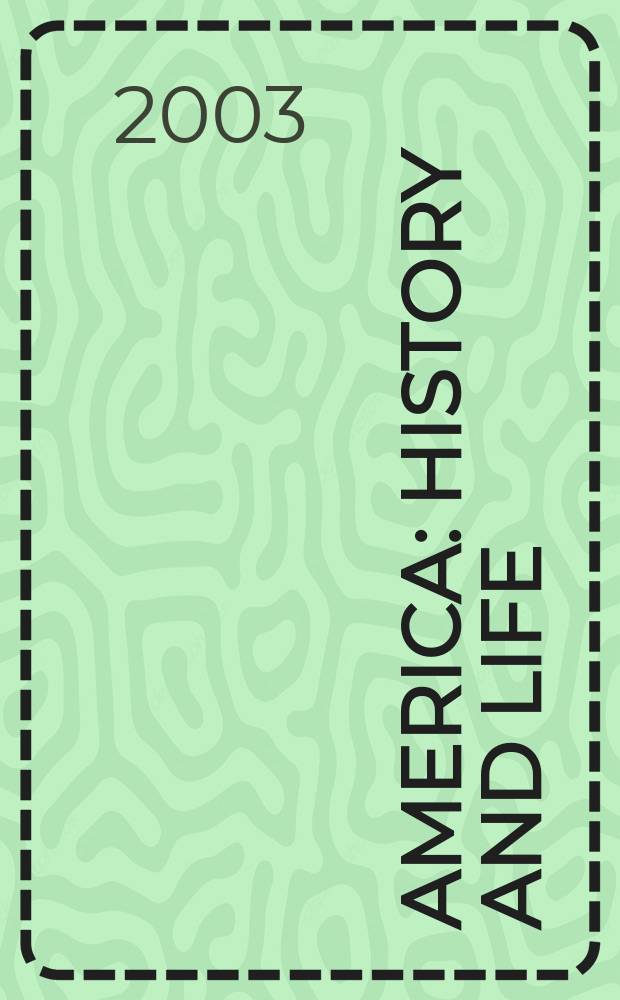 America: history and life : A guide to periodical literature. Vol.40, №3