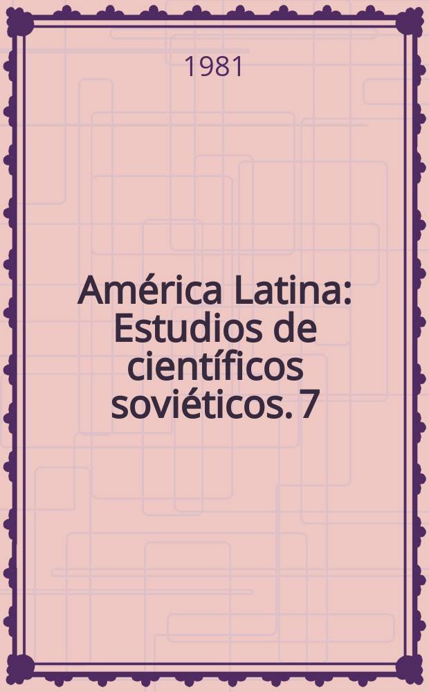 América Latina : Estudios de científicos soviéticos. 7 : Nicaragua