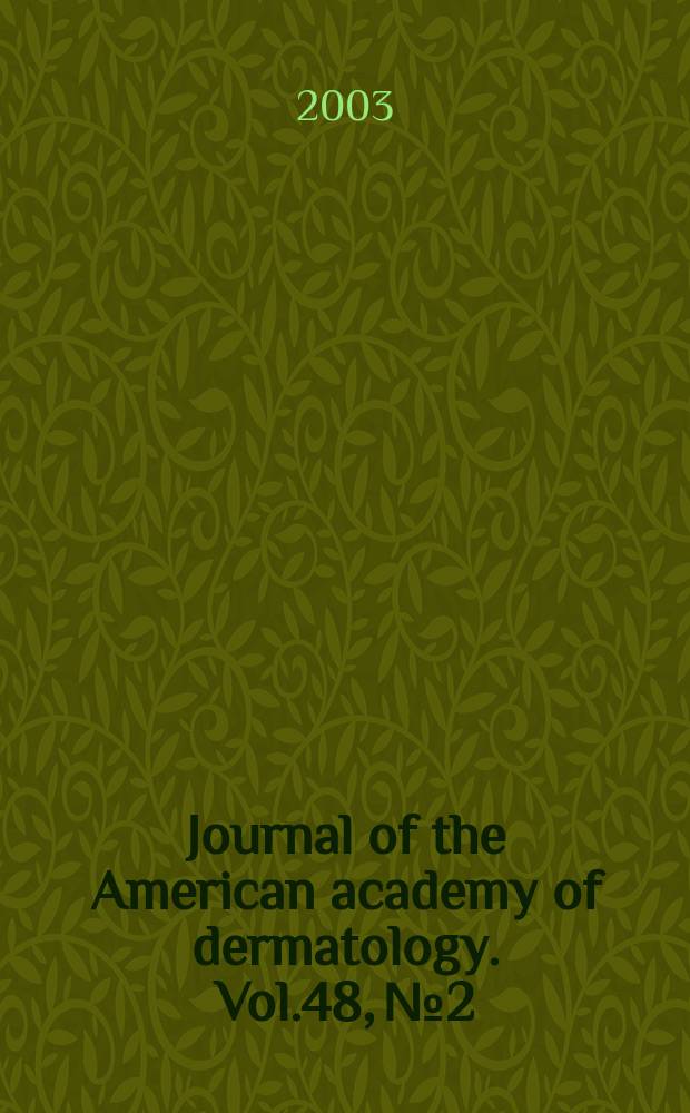 Journal of the American academy of dermatology. Vol.48, №2