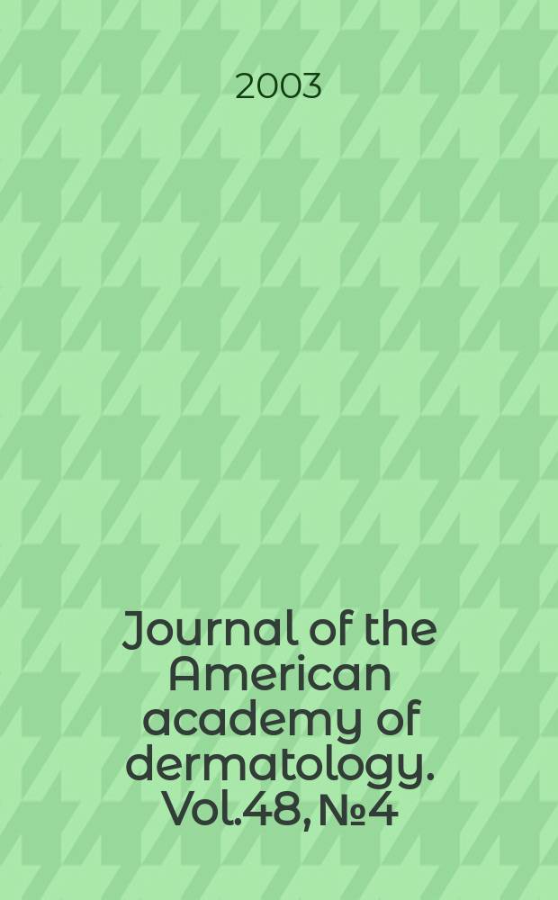 Journal of the American academy of dermatology. Vol.48, №4