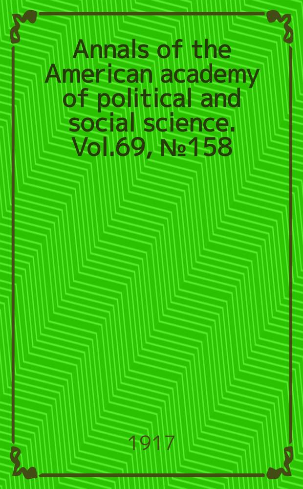 Annals of the American academy of political and social science. Vol.69, №158 : The Present labor situation