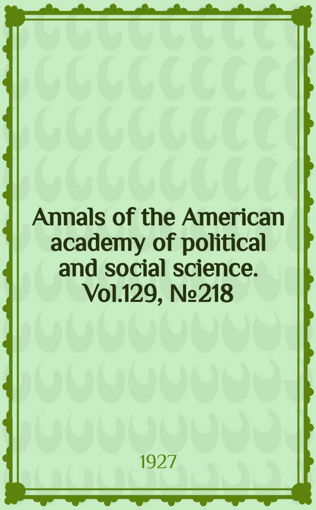 Annals of the American academy of political and social science. Vol.129, №218 : Federal versus state jurisdiction in American