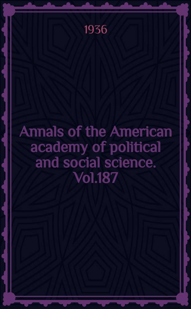 Annals of the American academy of political and social science. Vol.187 : Railroads a. government